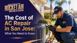 The Cost of AC Repair in San Jose What You Need to Know